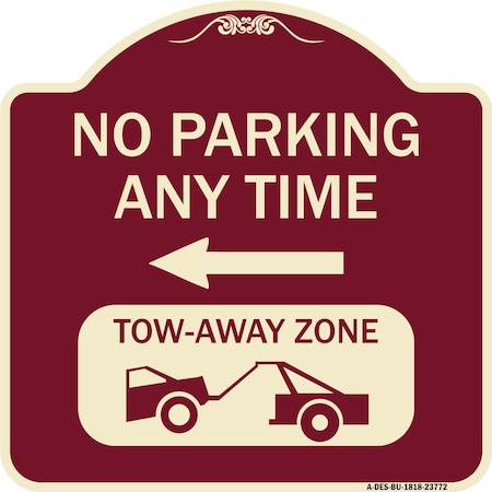 Signmission No Parking Anytime Tow-Away Zone W/ Left Arrow Heavy-Gauge Aluminum Sign, 18" x 18", BU-1818-23772 A-DES-BU-1818-23772